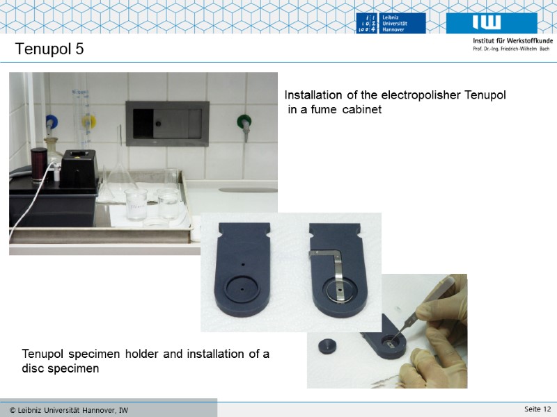 Tenupol 5 Tenupol specimen holder and installation of a disc specimen Installation of the